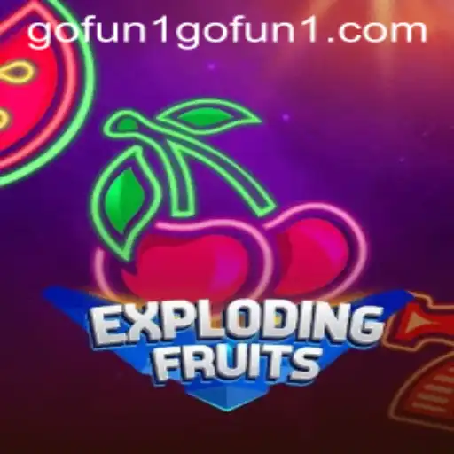 ExplodingFruits: An Exciting New Game and How to Access It with gofun1 PH Login