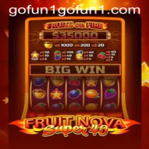 Exploring the Thrills of FruitNovaSuper40 and Gofun1 PH Login