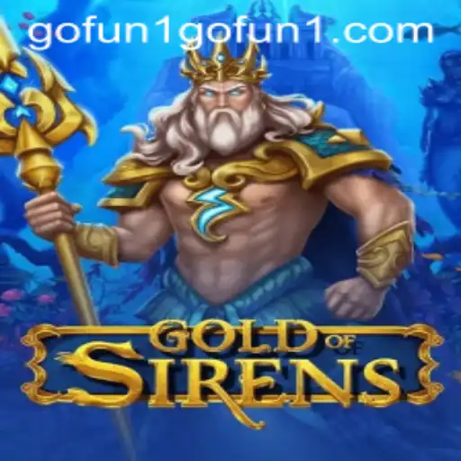 Exploring GoldofSirens: A Fascinating Dive into a Mythical Gaming Adventure