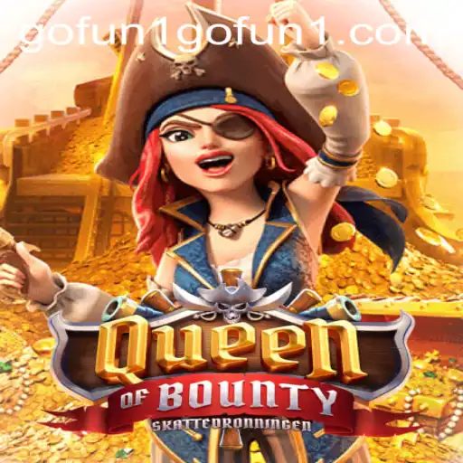 Discovering the Thrills of QueenofBounty: An Exciting Adventure Awaits